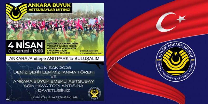 Emekli Astsubaylar Ankara’da Buluşuyor: “Hak, Onur ve Adalet” Vurgusu