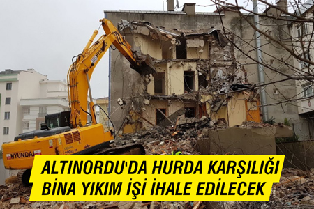 Altınordu’da Hurda Karşılığı Bina Yıkım İşi İhale Edilecek