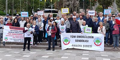 Amasya’da Emeklilerden “Seyyanen Zam” Çağrısı