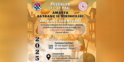 Amasya’da Küçükler Satranç İl Birinciliği Başlıyor