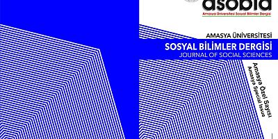 Amasya Üniversitesi Sosyal Bilimler Dergisi (ASOBİD) 2022 Özel Sayısı Yayımlandı