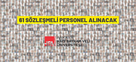 Ankara Hacı Bayram Veli Üniversitesi Rektörlüğü Sözleşmeli Personel Alacak