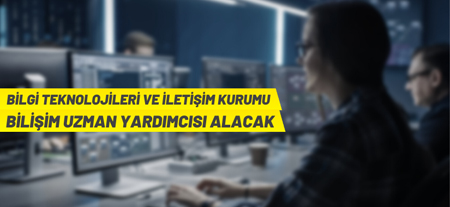 Bilgi Teknolojileri Ve İletişim Kurumu, Bilişim Uzman Yardımcısı Alacak