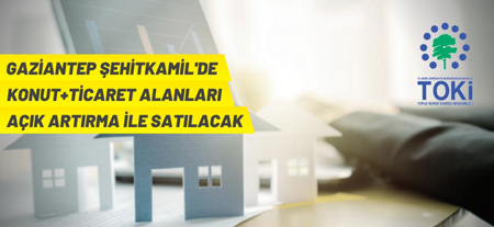 Gaziantep Şehitkamil’de 3 Adet Konut-Ticaret Alanı Satışa Çıktı