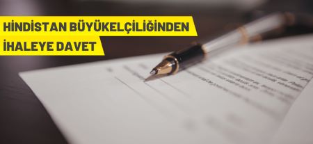 Hindistan Büyükelçiliğinden İhaleye Davet
