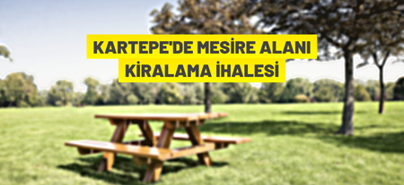 Kartepe’de Mesire Alanı Kiralama İhalesi