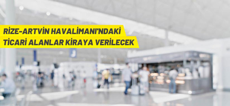 Rize-Artvin Havalimanı’nda Kiralama İhalesi