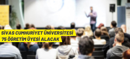 Sivas Cumhuriyet Üniversitesi Akademik Personel Alacak