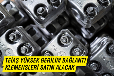 Teiaş Yüksek Gerilim Bağlantı Klemensleri Satın Alacak