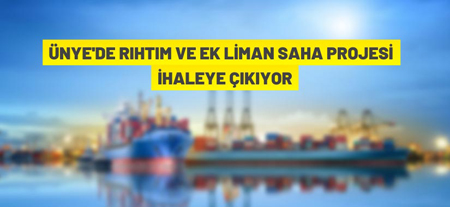 Ünye’de Liman Yapım İhalesi